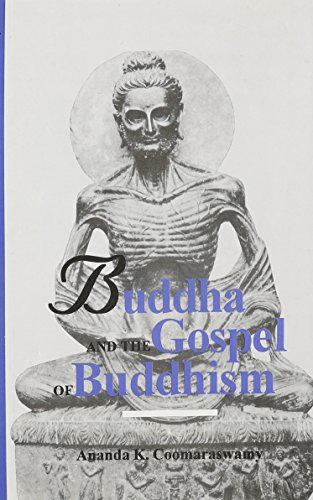 Buddha and the Gospel of Buddhism (9780895633972) by Ananda K. Coomaraswamy