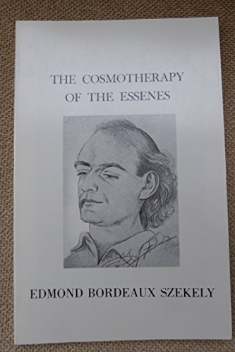 The Cosmotherapy of the Essenes (9780895640123) by Szekely, Edmond Bordeaux