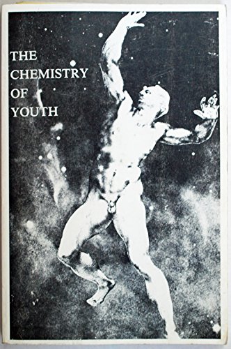 The Chemistry of Youth (Search for the Ageless, Vol. 3)