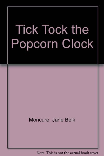 Tick, Tock, the Popcorn Clock