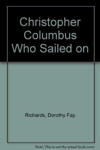Stock image for Christopher Columbus. Who Sailed on for sale by ThriftBooks-Dallas