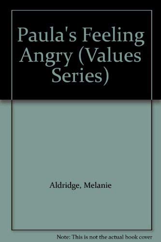 Beispielbild fr Paula's Feeling Angry (Values Series) zum Verkauf von FCD Books & More