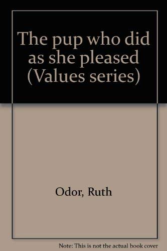 9780895650788: The pup who did as she pleased (Values series)