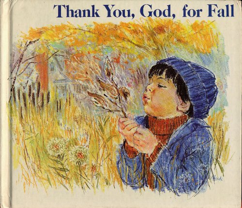 Thank you, God, for fall (9780895650818) by Moncure, Jane Belk