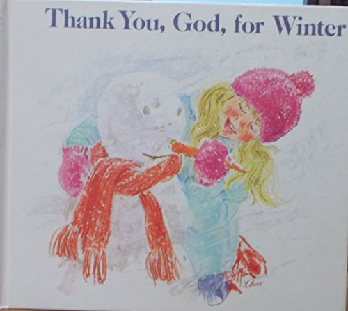 Thank You God for Winter (9780895650825) by Moncure, Jane Belk; Hook, Frances