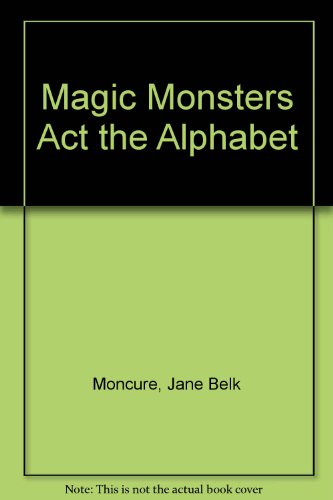 Beispielbild fr Magic Monsters Act the Alphabet zum Verkauf von The Yard Sale Store