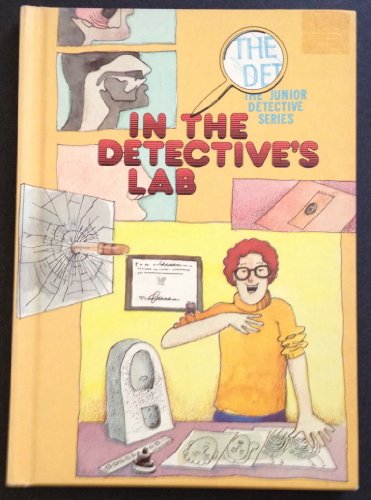 In the Detective's Lab (Junior Detective Series) (9780895651549) by Baker, Eugene H.; Axeman, Lois