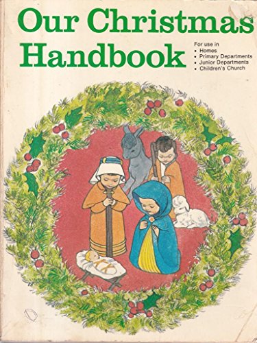 Stock image for Our Christmas Handbook for sale by Eatons Books and Crafts