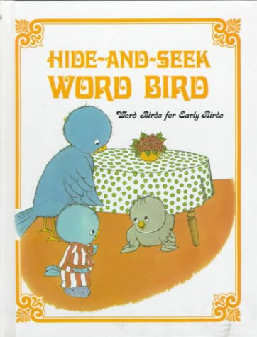 Stock image for Hide-And-Seek Word Bird (Word Birds for Early Birds) for sale by Books of the Smoky Mountains