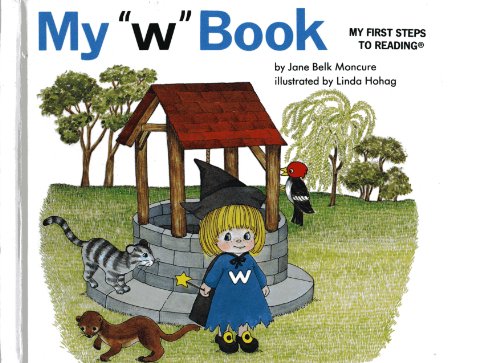 Stock image for My "w" book (My first steps to reading) for sale by Gulf Coast Books