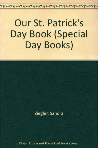 Our St. Patrick's Day Book (Special Day Books) (9780895653444) by Ziegler, Sandra