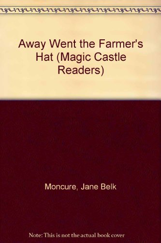 9780895653673: Away Went the Farmer's Hat (Magic Castle Readers)