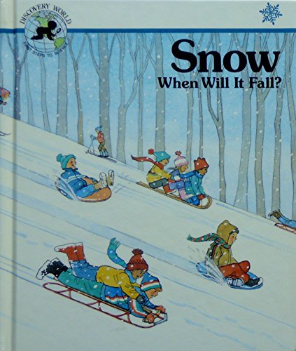 9780895655608: Snow: When Will It Fall (Discovery World Ser)