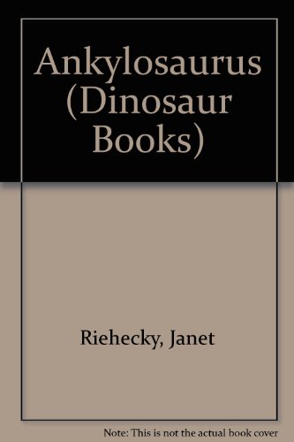 Stock image for Ankylosaurus (Dinosaur Books) for sale by WorldofBooks