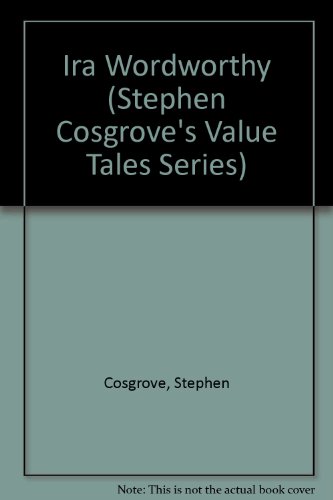 9780895656582: Ira Wordworthy (Stephen Cosgrove's Value Tales Series)