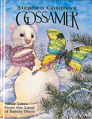 Stock image for Gossamer (Stephen Cosgrove's Value Tales Series) for sale by GoldenWavesOfBooks