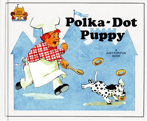 Beispielbild fr Polka-Dot Puppy (Magic Castle Readers Language Arts) zum Verkauf von Your Online Bookstore