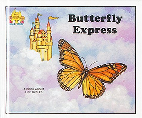 9780895656773: Butterfly Express (Magic Castle Readers Science)