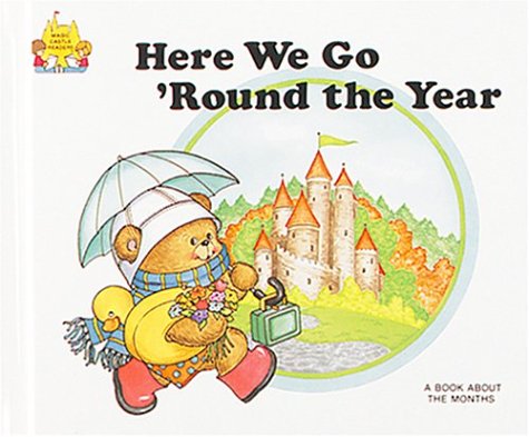 9780895656780: Here We Go 'Round the Year (Magic Castle Readers Science)
