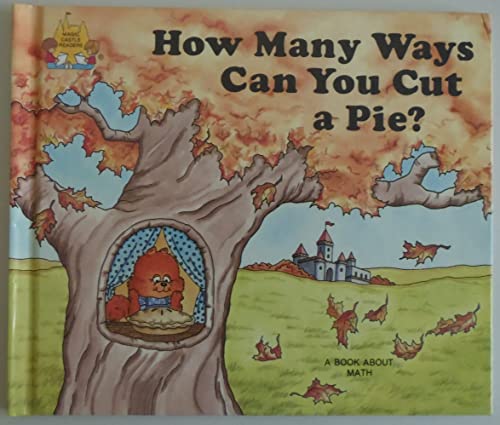9780895656834: How Many Ways Can You Cut a Pie? (Magic Castle Readers Math)