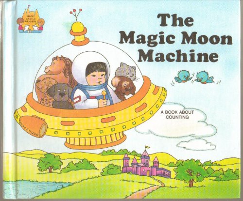 9780895656841: The Magic Moon Machine (Magic Castle Readers Math)