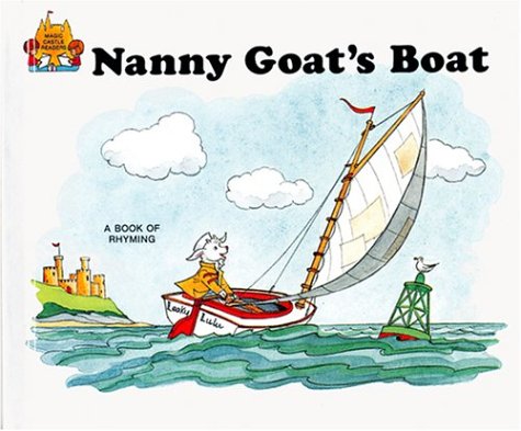 Beispielbild fr Nanny Goat's Boat (Magic Castle Readers Creative Arts) zum Verkauf von Front Cover Books