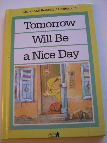 Stock image for Tomorrow Will Be a Nice Day (Child's World Library) for sale by The Book Garden