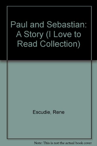 Stock image for Paul and Sebastian: A Story (I LOVE TO READ COLLECTION) (English and French Edition) for sale by Wonder Book