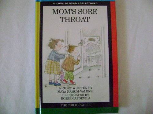 Stock image for Mom's Sorethroat (I love to read collection) for sale by Basement Seller 101