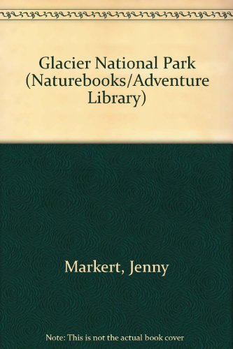 Stock image for Glacier National Park for sale by Better World Books