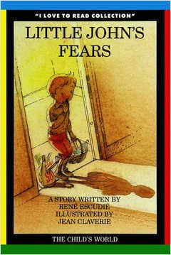 Imagen de archivo de Little John's Fears: A Story (I Love to Read Collection) a la venta por Wonder Book