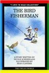 Beispielbild fr The Bird Fisherman zum Verkauf von Better World Books