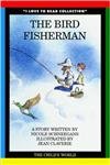 Imagen de archivo de The Bird Fisherman a la venta por Better World Books Ltd