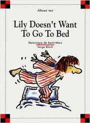 Lily Doesn't Want to Go to Bed (Max & Lily) (9780895659781) by De Saint Mars, Dominique