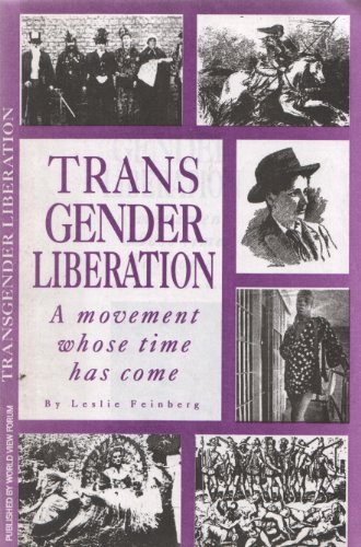 Transgender Liberation: A Movement Whose Time Has Come (9780895671059) by Feinberg, Leslie