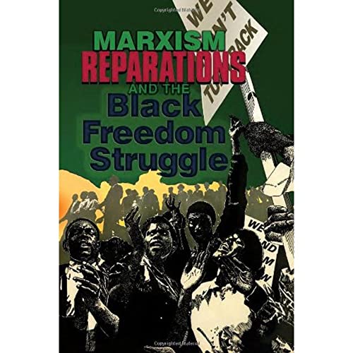 Stock image for Marxism, Reparations & the Black Freedom Struggle for sale by SecondSale