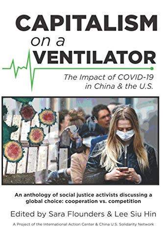 Stock image for Capitalism on a Ventilator: The Impact of COVID-19 in China & the U.S. for sale by SecondSale