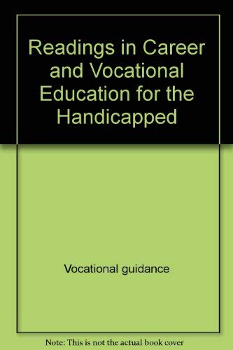 Stock image for Readings in Career and Vocational Education for the Handicapped for sale by Top Notch Books