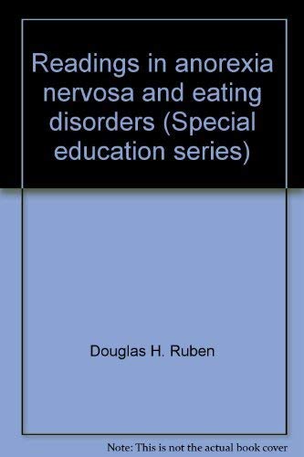 Beispielbild fr Readings in anorexia nervosa and eating disorders (Special education series) zum Verkauf von HPB-Red
