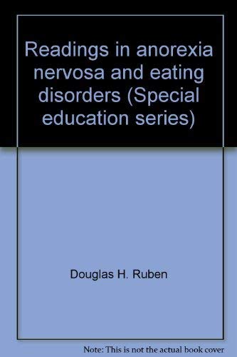 Stock image for Readings in anorexia nervosa and eating disorders (Special education series) for sale by HPB-Red