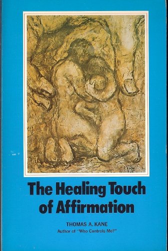 Imagen de archivo de The Healing Touch of Affirmation a la venta por Better World Books