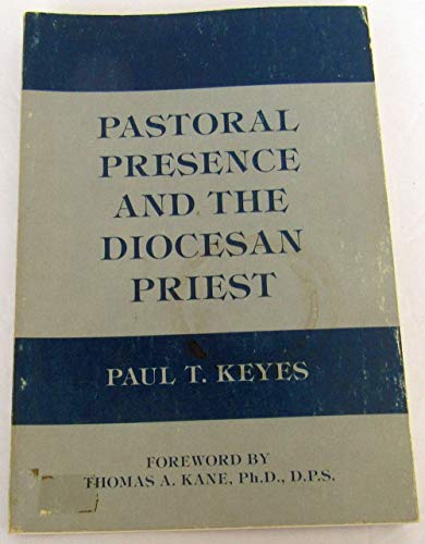 Beispielbild fr Pastoral Presence and the Diocesan Priest zum Verkauf von Better World Books