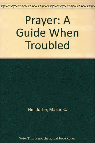Stock image for Prayer, a Guide When Troubled for sale by Irish Booksellers
