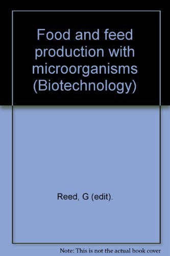 Beispielbild fr BIOTECHNOLOGY: VOLUME 5 FOOD AND FEED PRODUCTION WITH MICROORGANISMS. zum Verkauf von medimops