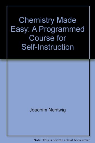 Chemistry Made Easy: A Programmed Course for Self-Instruction - Joachim Nentwig