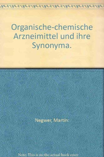 Stock image for Organische-chemische Arzneimittel und ihre Synonyma. for sale by getbooks GmbH