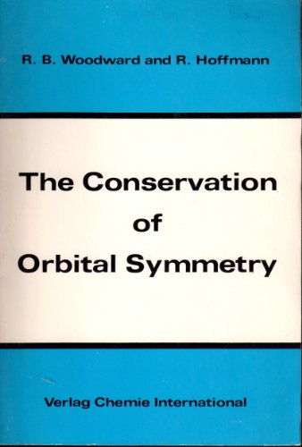 Conservation of Orbital Symmetry (9780895731098) by Woodward, Richard B.