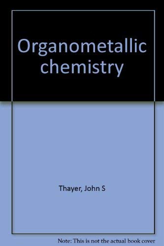 Beispielbild fr Organometallic chemistry: An overview zum Verkauf von Versandantiquariat Felix Mcke