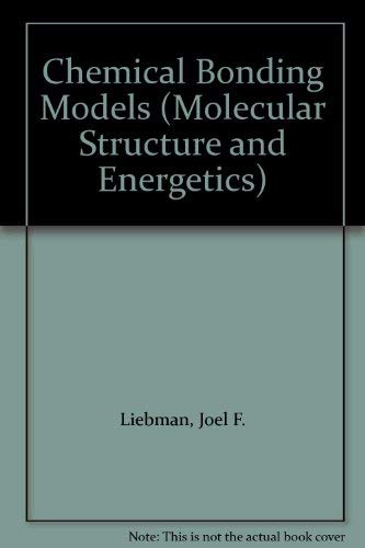9780895731395: Chemical Bonding Models: 001 (Molecular Structure and Energetics)