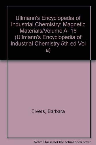 Stock image for Ullmann's Encyclopedia of Industrial Chemistry, Vol. A16: Magnetic Materials to Mutagenic Agents for sale by Zubal-Books, Since 1961